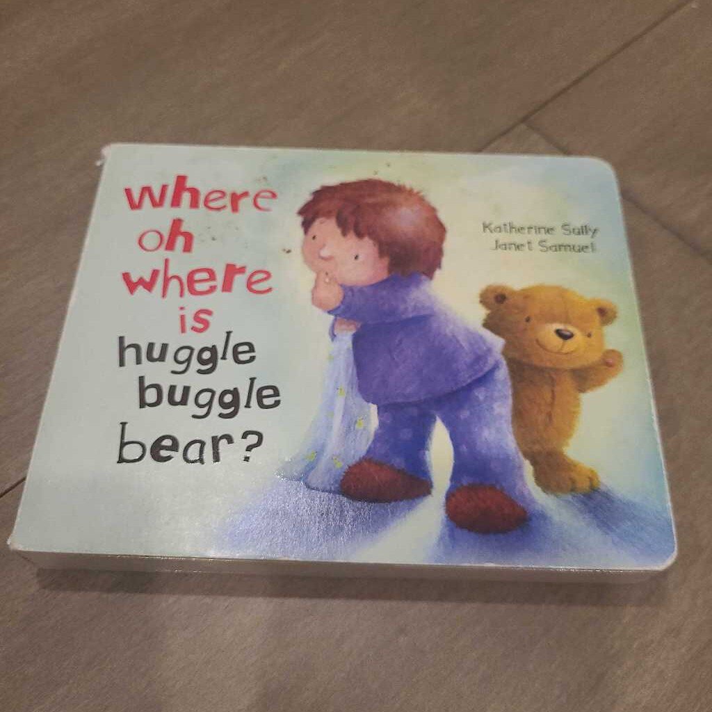 Where Oh Where Is Huggle Buggle Bear?